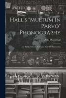 Hall's "Multum In Parvo" Phonography