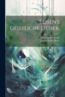 Elisen's Geistliche Lieder.