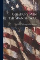 Company M In The Spanish War