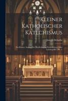 Kleiner Katholischer Katechismus