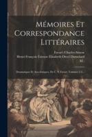 Mémoires Et Correspondance Littéraires