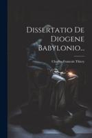 Dissertatio De Diogene Babylonio...