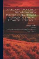 Descrizione Topografica Fisica Economica Politica De' Reali Domini Al Di Qua Del Faro Nel Regno Delle Due Sicilie