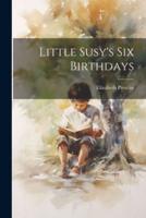 Little Susy's Six Birthdays