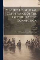 Minutes Of General Conference Of The Freewill Baptist Connection; Volume 2