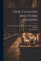 Our Country And Home Missions