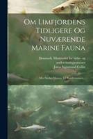Om Limfjordens Tidligere Og Nuværende Marine Fauna