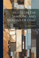 Notes On The Sampling And Analysis Of Coal
