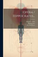 Opera / Hippocrates...