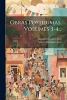 Obras Posthumas, Volumes 3-4...