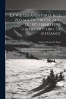 La Vie, Les Aventures, & Le Voyage De Groenland Du Révérend Père Cordelier Pierre De Méssange