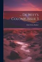 ... De Witt's Colony, Issue 3