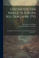 Geschichte Der Kriege In Europa Seit Dem Jahre 1792