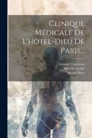Clinique Médicale De L'hôtel-Dieu De Paris...