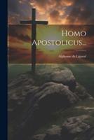 Homo Apostolicus...