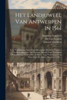 Het Landjuweel Van Antwerpen In 1561