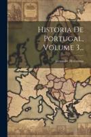 Historia De Portugal, Volume 3...