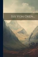 Isis Von Oken...