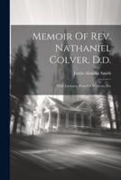 Memoir Of Rev. Nathaniel Colver, D.d.