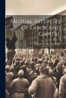 Mutual Interests Of Labor And Capital