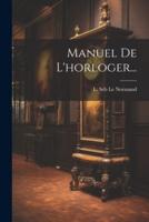 Manuel De L'horloger...
