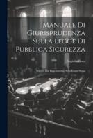 Manuale Di Giurisprudenza Sulla Legge Di Pubblica Sicurezza