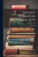 Missale Romanum Mediolani, 1474; Volume 33