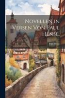 Novellen in Versen Von Paul Hense.