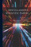 Miscellaneous Scientific Papers