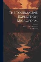 The Tourmaline Expedition Microform