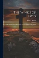 The Winds of God; Five Lectures on the Intercourse of Thought With Faith During the Nineteenth Centu