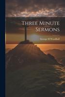 Three Minute Sermons