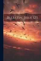 Bulletin, Issue 123