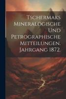 Tschermaks Mineralogische Und Petrographische Mitteilungen. Jahrgang 1872.