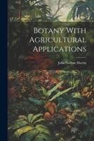 Botany With Agricultural Applications