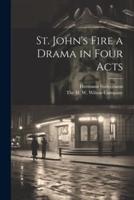 St. John's Fire a Drama in Four Acts