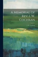 A Memorial of Rev. I. W. Cochran