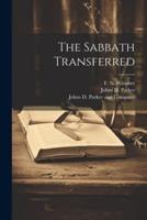 The Sabbath Transferred