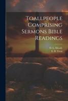 Toallpeople Comprising Sermons Bible Readings