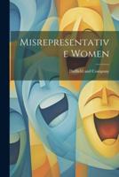 Misrepresentative Women