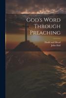 God's Word Through Preaching