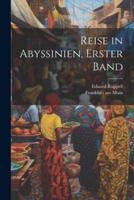 Reise in Abyssinien, Erster Band