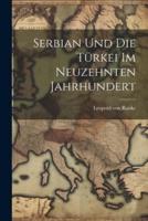 Serbian Und Die Türkei Im Neuzehnten Jahrhundert