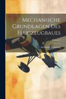 Mechanische Grundlagen Des Flugzeugbaues; Volume 2