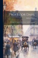 Professor Dahl