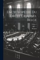 Encyclopédie Du Droit Criminel Belge; Volume 2