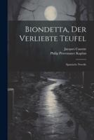 Biondetta, Der Verliebte Teufel