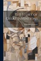 The Story of Great Inventions