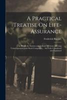A Practical Treatise On Life-Assurance
