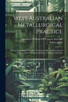 West Australian Metallurgical Practice